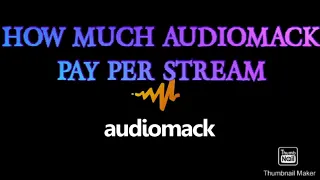 how much audiomack pay per stream