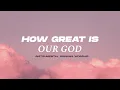Download Lagu HOW GREAT IS OUR GOD || INSTRUMENTAL SOAKING WORSHIP || PIANO \u0026 PAD PRAYER SONG