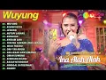 Download Lagu INA ALAH ALAH - WUYUNG - KELINCI UCUL | KOMPILASI LANGGAM CAMPURSARI FULL ALBUM TERBARU 2023