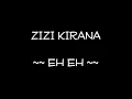 Zizi Kirana -- Eh Eh (Lyric)