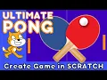 Ultimate PONG Game in Scratch How to Create Scratch Coding Game Scratch Game Programming