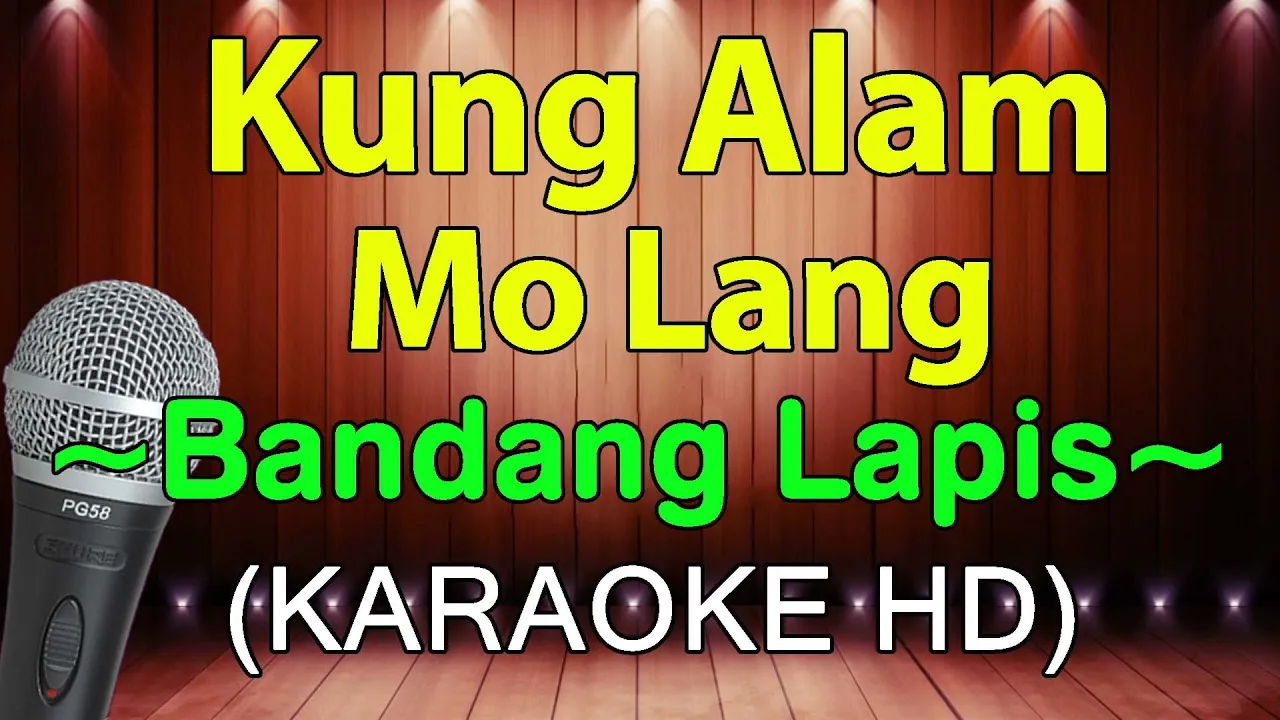 KUNG ALAM MO LANG - Bandang Lapis (KARAOKE HD)