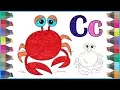 Drawing Alphabets And Coloring for Learning Colors Kid Learn the Letter C with Coloring Page