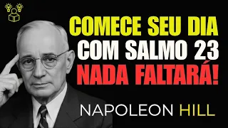 SALMO 23 - Seu CÁLICE Transborda HOJE com Provisão| Napoleon Hill #fé