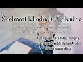 Download Lagu Sholawat Khadijah Kubro || Tawasul kepada sayyidah Khodijah Al-kubro