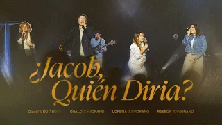 ¿Jacob, Quién Diria? - Diante do Trono, Coalo Zamorano, Rebeca Zamorano, Lorena Zamorano