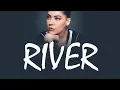 Bishop Briggs - River  |  LYRIC VIDEO