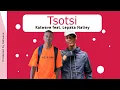 Download Lagu Katwave feat.  Lepaka Natiey - Tsotsi
