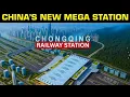 The Greatest BULLET TRAIN STATION IN THE WORLD Chongqing East Station Alex In The City