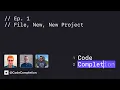 Code Completion Episode 1 File New New Project