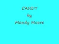 Candy (Lyrics) by: Mandy Moore