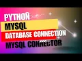 Python MySQL Database connection MySQL Connector Python MySQL Campus Magic