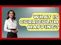 What Is Curriculum Mapping - Aspiring Teacher Guide