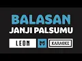 Download Lagu [ Karaoke ]  Leon - Balasan Janji Palsumu