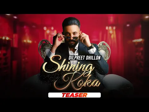 Download MP3 Shining Koka (Teaser) | Dilpreet Dhillon Ft Meharvaani | Desi Crew | Latest Punjabi Song 2021