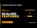M4L4 Feature Scaling Explained Standardization vs Normalization Machine Learning free course