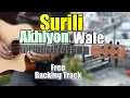 Download Lagu Surili Akhiyon Wale - Most  Easy Acoustic  Guitar Tabs + Free Backing Track