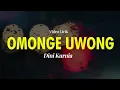 Download Lagu OMONGE UWONG - DINI KURNIA - Lirik Lagu Dangdut Banyuwangi 2025