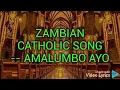 Download Lagu Amalumbo ayo zambian catholic song