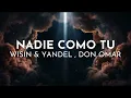Wisin & Yandel - Nadie Como Tu (Lyric Video) ft. Don Omar
