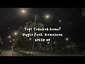 Tapi tahukah kamu? - Dygta feat.Kamasean, speed up tiktok version