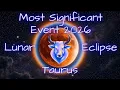 Taurus August 28 Full Moon Lunar Eclipse Tarot Astrology Reading