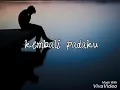 Download Lagu Status WA lirik lagu ku inginkan dirimu kembali padaku