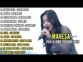 Download Lagu MAHESA Music FULL ALBUM TERBARU 2025 - MEMILIH SETIA - ADUHAI - TUTUPE WIRANG