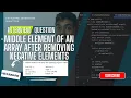 Java coding interview question Find middle element after removing negatives
