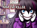 The Complete Story of Nina the Killer In Search of Jeff the Killer