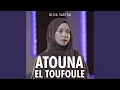 Download Lagu Atouna El Toufoule