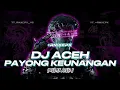 DJ PAYONG KEUNANGAN || REMIX ACEH BASS PARTY SENTAK 🎧⚠️
