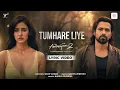 Tumhare Liye Awarapan 2 Emraan Hashmi Disha Patani Shreya Ghoshal Wasif Sachin