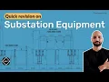 Substation equipment and their functions Quick Revision TheElectricalGuy