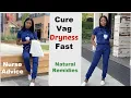 How to Treat Vag Dryness Naturally | Female Dryness Symptoms \u0026 Cure | Nurse Advice
