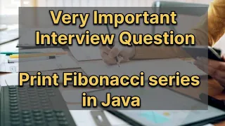 Important Java Interview Question - Fibonacci series