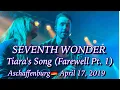 Lagu Seventh Wonder - Tiara's Song (Farewell Pt. 1) @Colos-Saal, Aschaffenburg - April 17, 2019 LIVE 4K