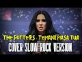 Download Lagu THE POTTERS - TEMANI MASA TUA COVER SLOW ROCK VERSION