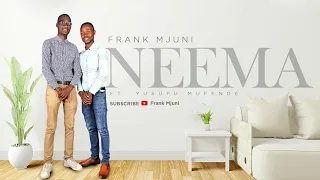 frank mjuni ft yusuph fende neema official music audio 