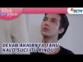 Download Lagu Karena Keceplosan, Devan Akhirnya Tahu Kalo Suci Itu Rindu | Rindu Bukan Rindu Episode 37