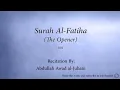 Download Lagu Surah 001 Al Fatiha The Opener Abdullah Awad al Juhani