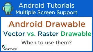 What is Drawable in Android Raster vs Vector Drawable Multiple Screen Support Tutorial 2