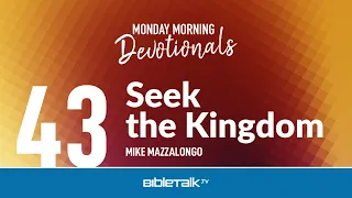 Seek the Kingdom