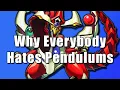 Why Everybody Hates Pendulums Yu-Gi-Oh