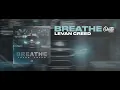 Download Lagu LEVAN CREED - Breathe