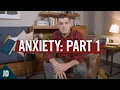 Everything You Know About Anxiety is Wrong Part 1
