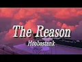 Download Lagu Hoobastank - The Reason (lyrics)