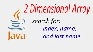 2 Dimensional Array in Java Programming that can search for index name and last name Tagalog