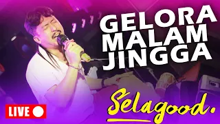 Download SELAGOOD - GELORA MALAM JINGGA (Live) MP3