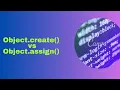 Object create vs Object assign Methods in Javascript